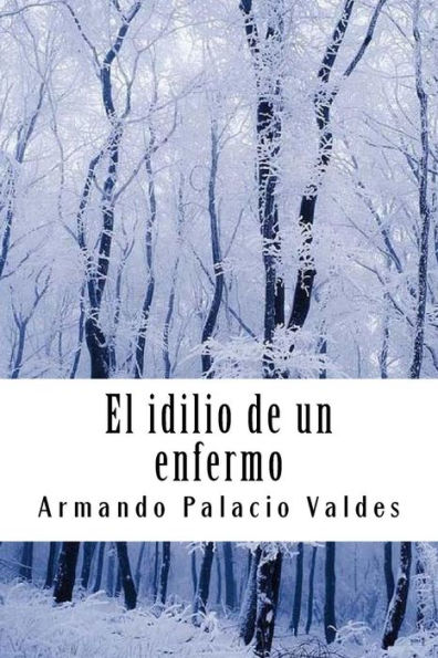 El idilio de un enfermo (Spanish Edition) - 9781987566352