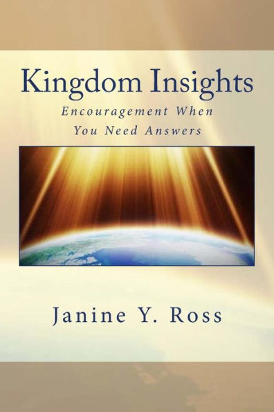 Kingdom Insights: Encouragement When You Need Answers
