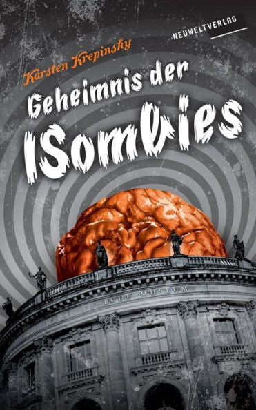 Geheimnis der ISombies: Episode 5: Konvertiert das, ihr verfluchten W?rmer! (German Edition)