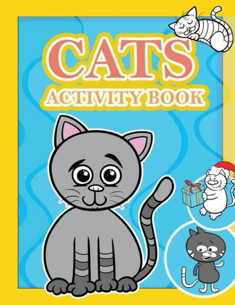 Cats Activity Book: : Activity book for kids in cats lover Theme. Fun with Coloring Pages, Trace Lines and Letters, Picture Matching, Count the ... and more. (Activity book for Kids Ages 3-5)
