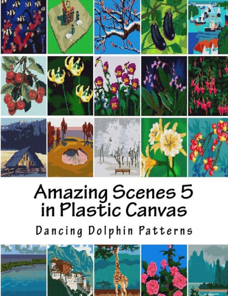 Amazing Scenes 5: in Plastic Canvas (Amazing Scenes in Plastic Canvas)
