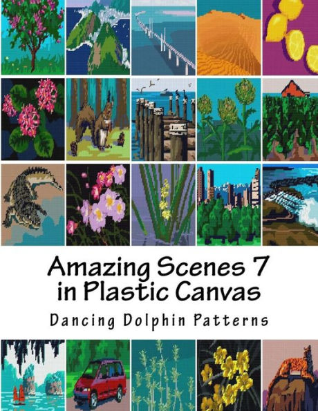 Amazing Scenes 7: in Plastic Canvas (Amazing Scenes in Plastic Canvas)