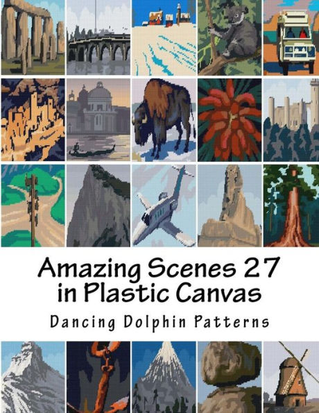 Amazing Scenes 27: in Plastic Canvas (Amazing Scenes in Plastic Canvas)