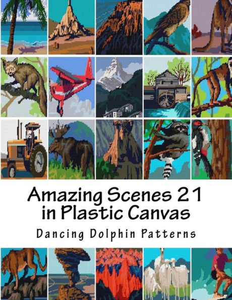 Amazing Scenes 21: in Plastic Canvas (Amazing Scenes in Plastic Canvas)