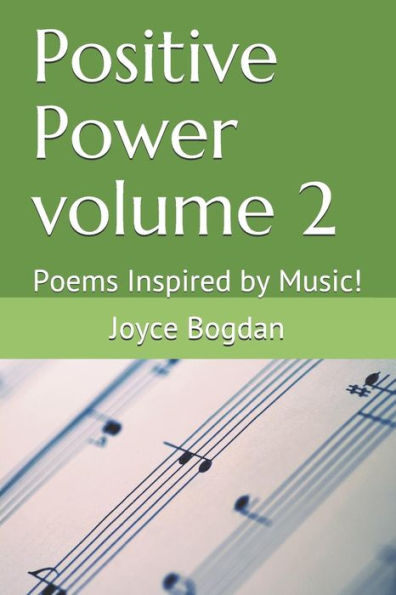 Positive Power Volume 2 : Poems Inspired By Music!