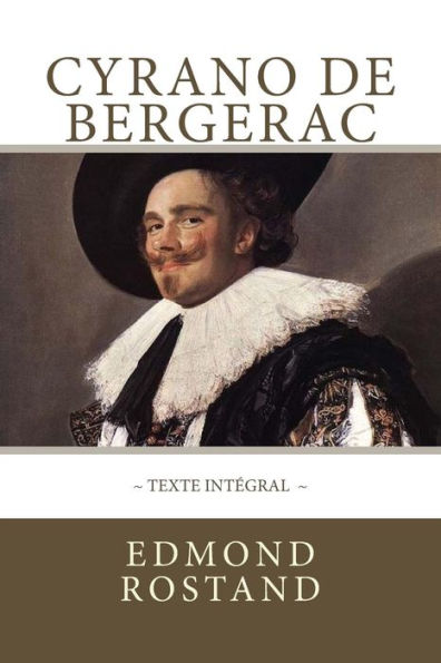 Cyrano de Bergerac, texto integral: Avec indentation des répliques pour mettre en valeur les rimes (Edición francesa)