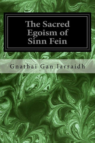 The Sacred Egoism Of Sinn Fein