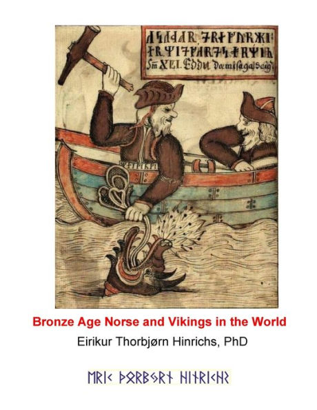Bronze Age Norse and Vikings in the World: 3000 Years of Linguistic and Scientific Evidence
