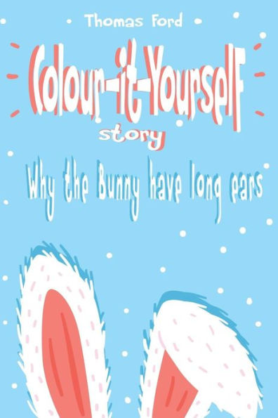 Why The Bunny Have Long Ears (Bedtime Story With Coloring Pages)