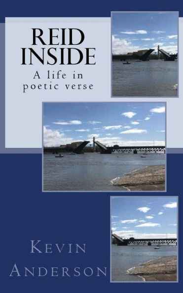Reid Inside : A Life In Poetic Verse