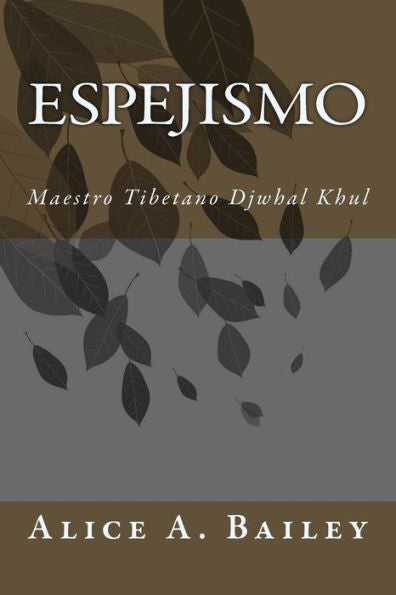 Espejismo: Maestro Tibetano Djwhal Khul (Spanish Edition)
