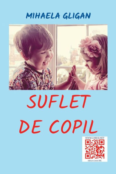 Suflet De Copil : Povestiri Pentru Copii