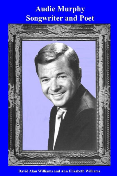 Audie Murphy, compositora y poeta