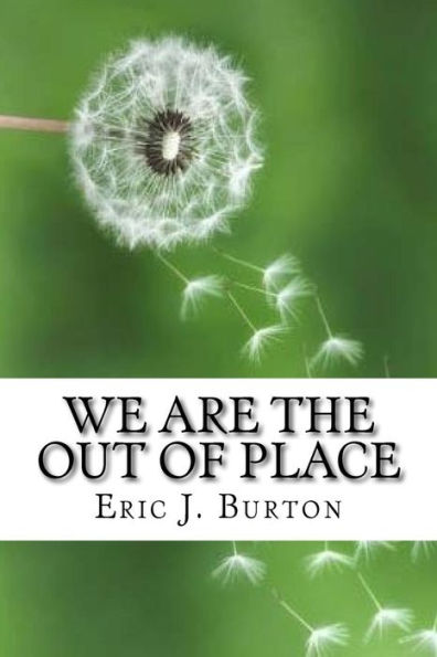 We Are The Out Of Place