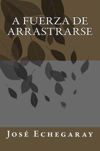 Una fuerza de arrastrarse (Edición española)