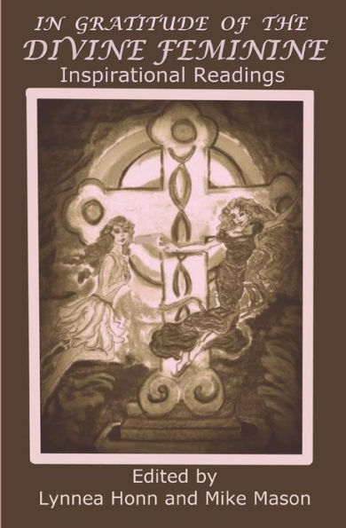In Gratitude of the Divine Feminine: Inspirational Readings