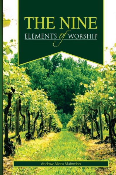 The Nine Elements Of Worship