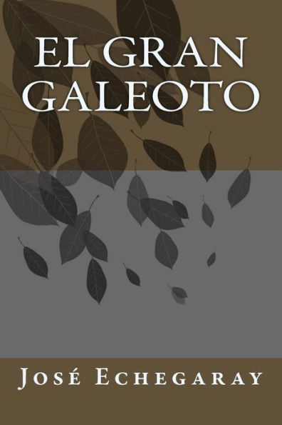 El Gran Galeoto (Spanish Edition) - 9781987786804