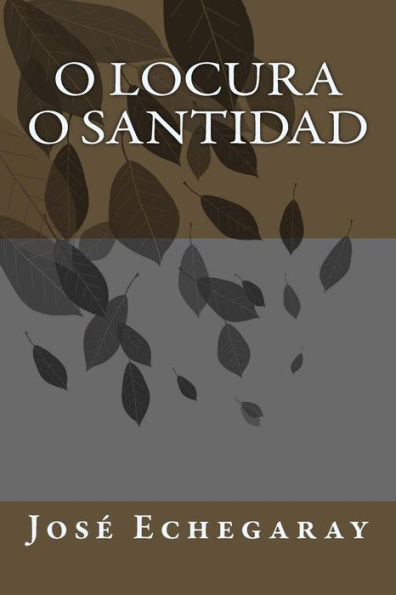 O Locura O Santidad