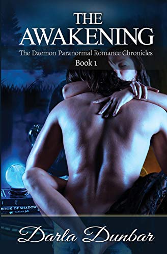 The Awakening : The Daemon Paranormal Romance Chronicles, Book 1