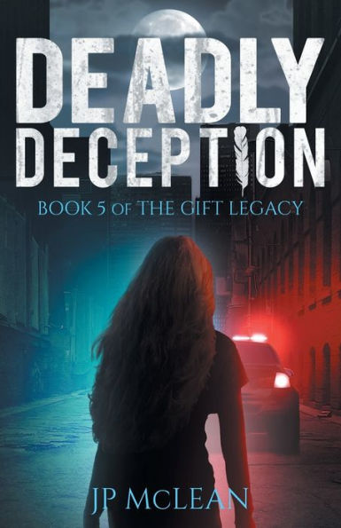 Deadly Deception (The Gift Legacy)
