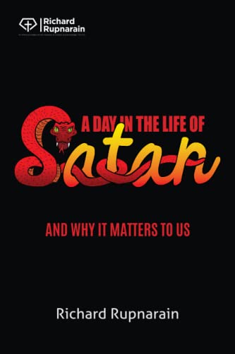 A Day In The Life Of Satan: And Why It Matters To Us (Demonology)
