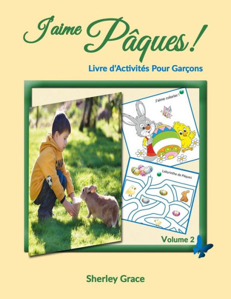 J'aime Pâques! Livre d'Activites Pour Garcons (Collection Livre d'Activites Pour Enfants) (French Edition)