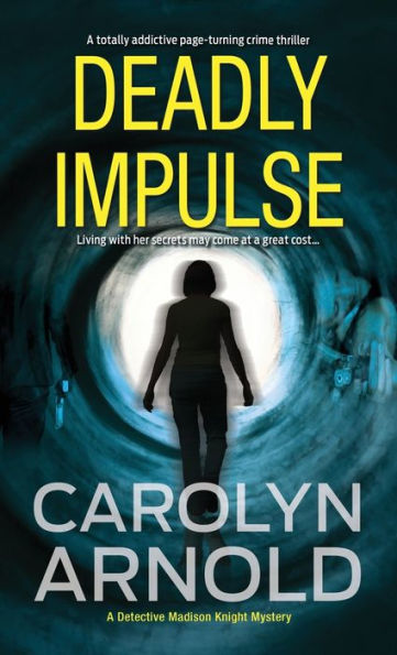 Deadly Impulse: A totally addictive page-turning crime thriller (6) (Detective Madison Knight)