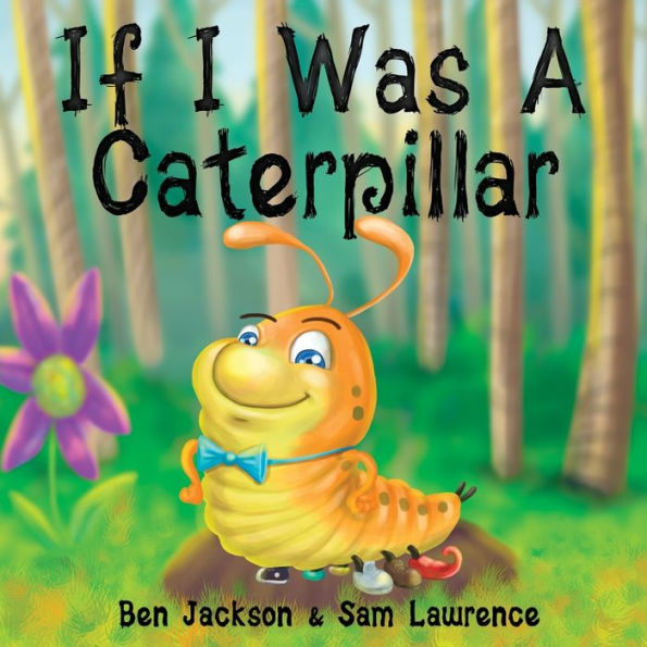 If I Was A Caterpillar - 9781988656083