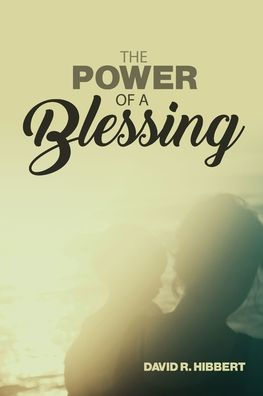 The Power Of A Blessing