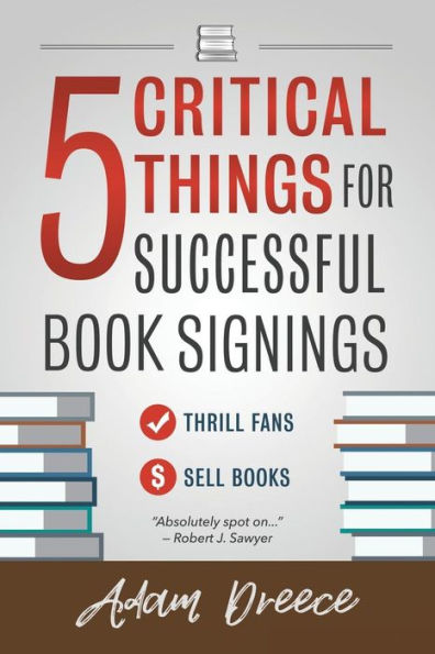 5 Critical Things For a Successful Book Signing: An essential guide for any author