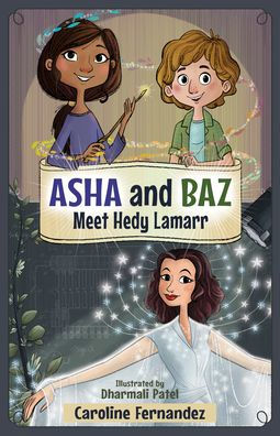 Asha And Baz Meet Hedy Lamarr (Volume 2) (Asha And Baz, 2)