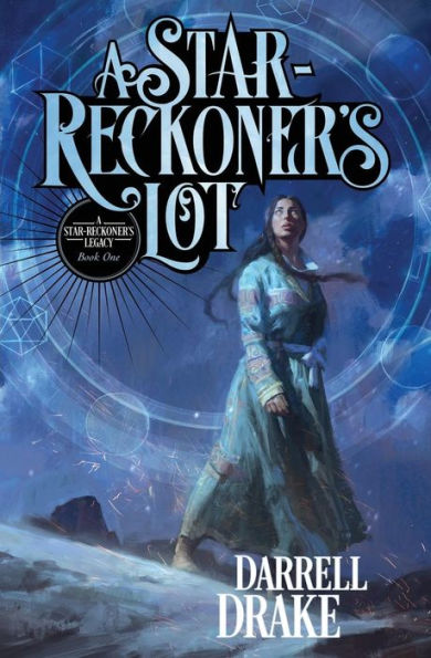 A Star-Reckoner's Lot (A Star-Reckoner's Legacy)
