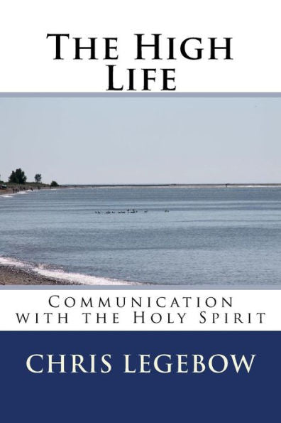 The High Life : Communication With The Holy Spirit