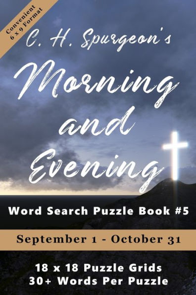 C.H. Spurgeon's Morning and Evening Word Search Puzzle Book #5 (6x9): September 1st to October 31st (6 x 9 Christian Word Search)