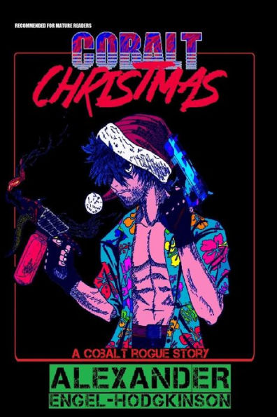 Cobalt Christmas: Una historia de Cobalt Rogue (Cobalt Rogue: Días post-apocalípticos)