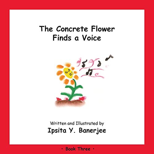 The Concrete Flower Finds a Voice : Book Three
