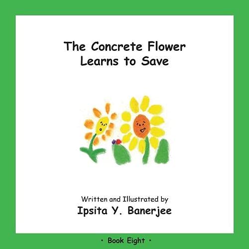 The Concrete Flower Learns to Save : Book Eight