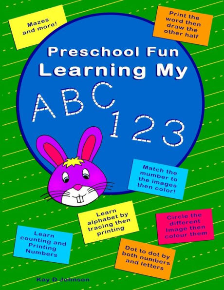 Preschool Fun Learning My Abc 123: Trace Printing To Learn Alphabet A To Z (Lower And Upper), Numbers 1 To10 Plus Match Images To Number, Mazes, ... Colored. Ages 3 -5 Preschool Or Kindergarten.