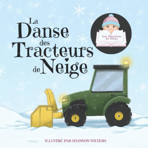 La Danse Des Tracteurs De Neige - 9781989579244
