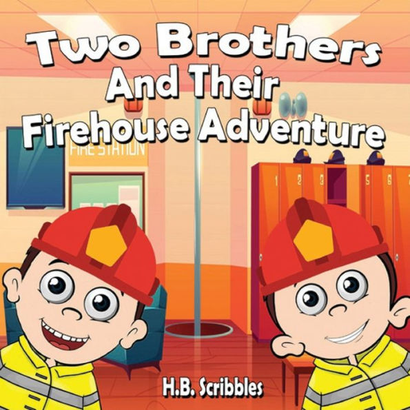 Two Brothers And Their Firehouse Adventure