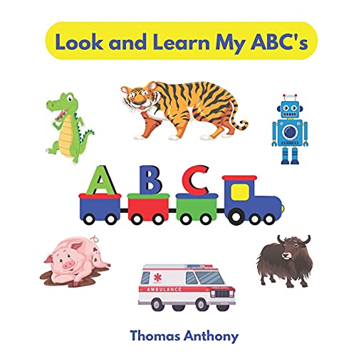 Look And Learn My Abc's: Phonics Fun For Beginner Readers