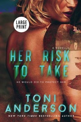Her Risk To Take: Large Print (Her - Romantic Suspense: Large Print)