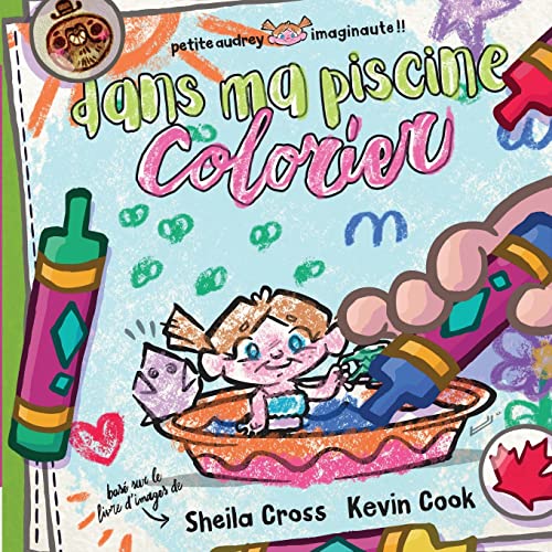 Dans Ma Piscine - Colorier (Petite Audrey Imaginaute !!) (French Edition)