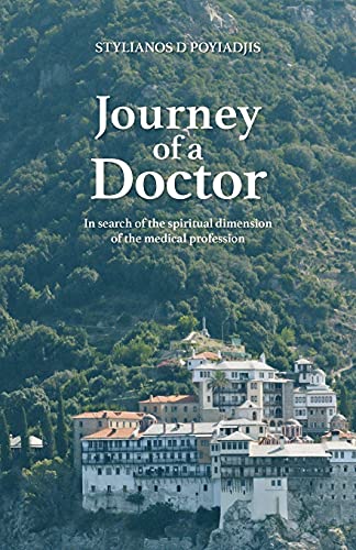 Journey Of A Doctor: In Search Of The Spiritual Dimension Of The Medical Profession