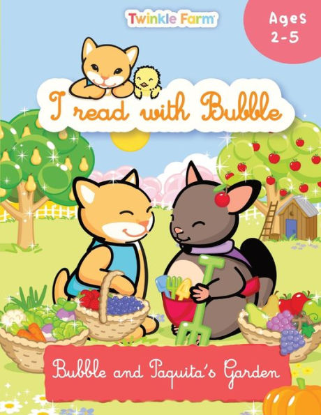 Bubble And Paquita's Garden: I Read With Bubble (Twinkle Farm / Reading Practice)
