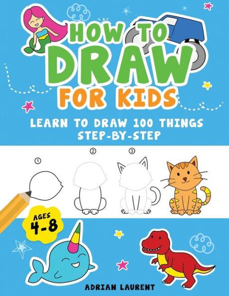 How To Draw People For Kids Ages 4-8: Learn To Draw 101 Fun People With Simple Step By Step Drawings For Children (How To Draw For Kids Step-By-Step)
