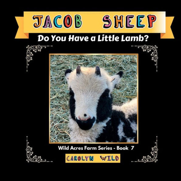 Jacob Sheep: Do You Have A Little Lamb? (Wild Acres Farm Series)