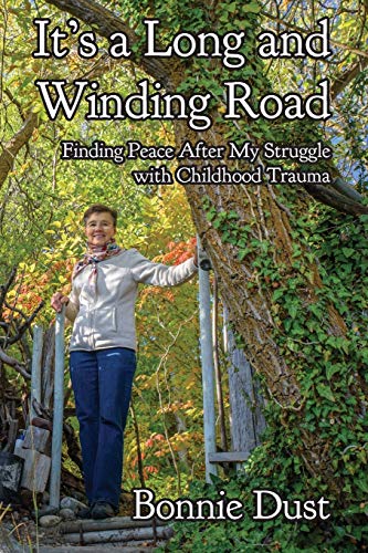 It's a Long and Winding Road : Finding Peace After My Struggle with Childhood Trauma