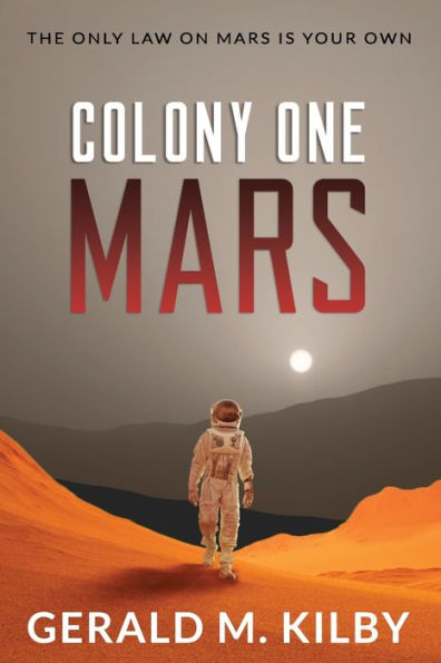 Colony One Mars: A SciFi Thriller (Colony Mars)